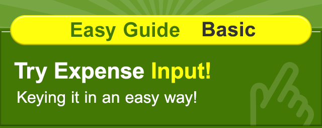 Easy Guide Basic Try Expense Input! Keying it in an easy way!